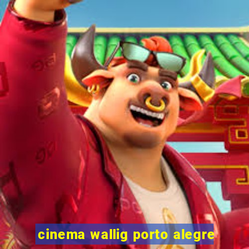 cinema wallig porto alegre